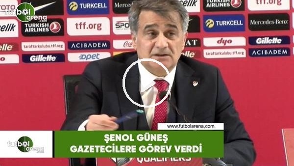 Şenol Güneş gazetecilere görev verdi