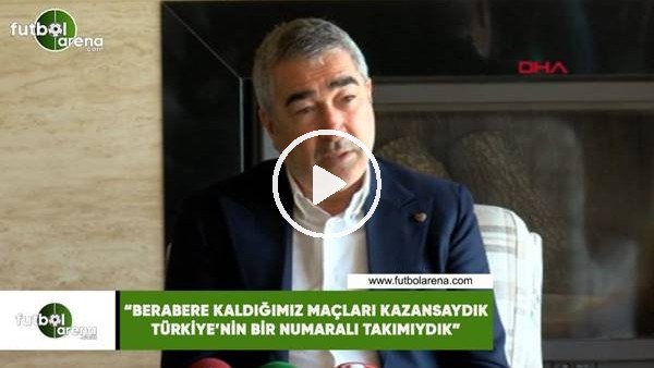 Samet Aybaba: "Berabere kaldığımız maçları kazansaydık Türkiye'nin bir numaralı takımıydık"