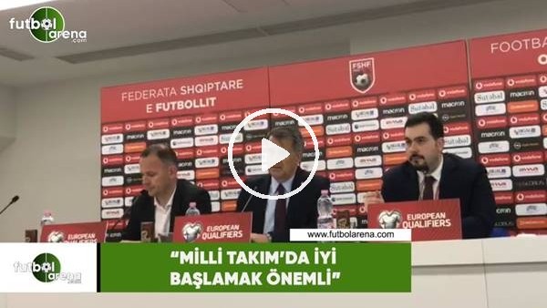 Şenol Güneş: "Milli Takım'da iyi başlamak önemli"