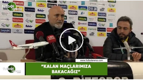 Hikmet Karaman: "Kalan maçlarımıza bakacağız"