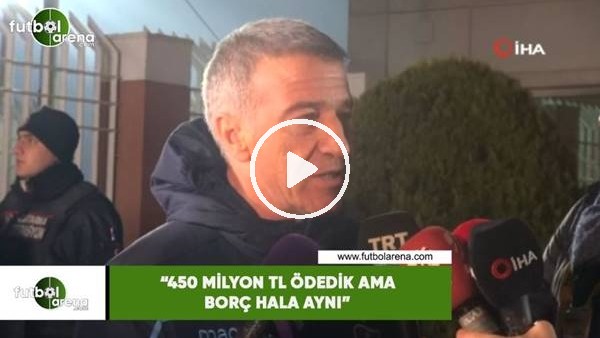Ahmet Ağaoğlu: "450 Milyon TL ödedik ama borç hala aynı"
