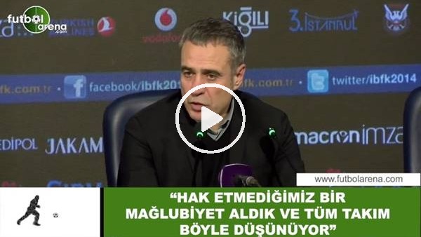 Ersun Yanal: "Hak etmediğimiz bir mağlubiyet aldık ve tüm takım böyle düşünüyor"