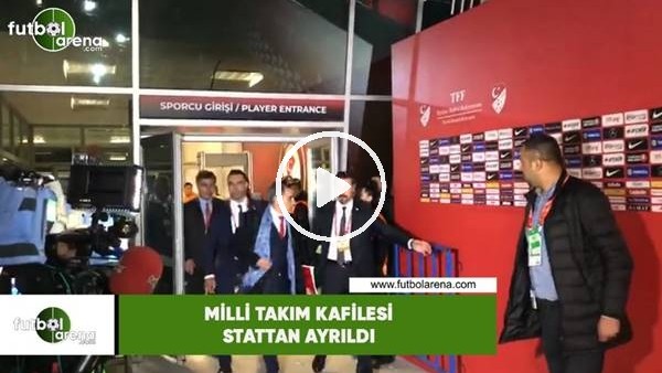 Milli Takım kafilesi stattan ayrıldı