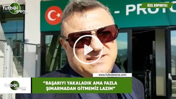Hasan Kartal: "Başarıyı yakaladık ama fazla şımarmadan gitmemiz lazım"