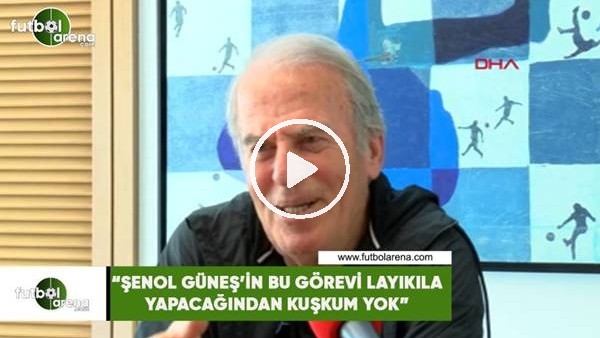 Mustafa Denizli: "Şenol Güneş'in bu görevi layıkıyla yapacağından kuşkum yok"