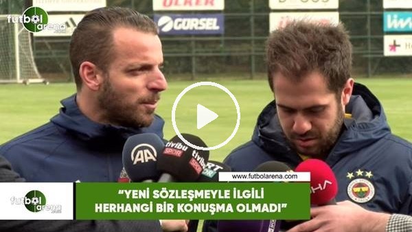 Soldado: "Yeni sözleşmeyle ilgili herhangi bir konuşmadı olmadı"