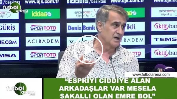 Şenol Güneş: "Espriyi ciddiye alan arkadaşlar var mesela Emre Bol"