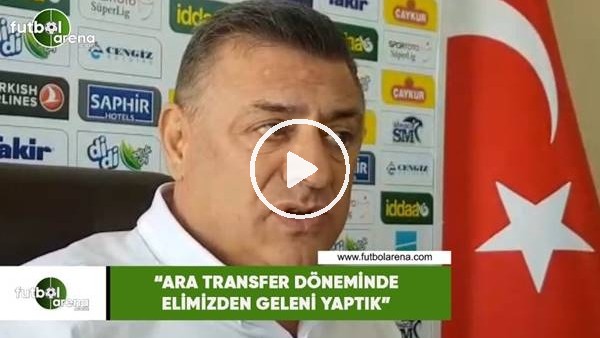 Hasan Kartal: "Ara transfer döneminde elimizden geleni yaptık"