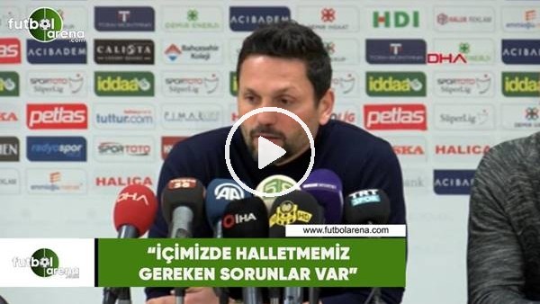 Erol Bulut: "İçimizde halletmemiz gereken sorunlar var"