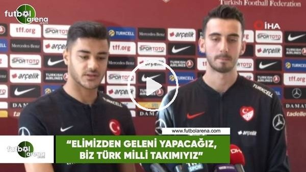 Ozan Kabak: "Elimizden geleni yapacağız, biz Türk milli takımıyız"