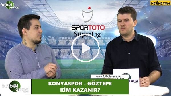 Konyaspor - Göztepe maçını kim kazanır?