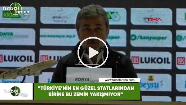 Aykut Kocaman: "Türkiye'nin en güzel statlarından  birine bu zemin yakışmıyor"