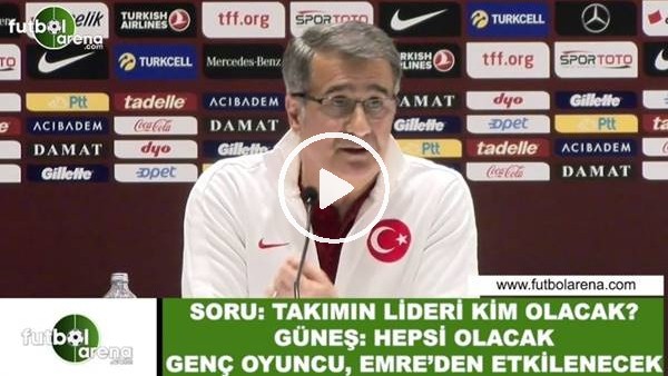 Şenol Güneş: "Takımın lideri herkes olacak, genç oyuncu Emre'den etkilencek"