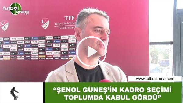 Alp Pehlivan: "Şenol Güneş'in kadro seçimi toplumda kabul gördü"
