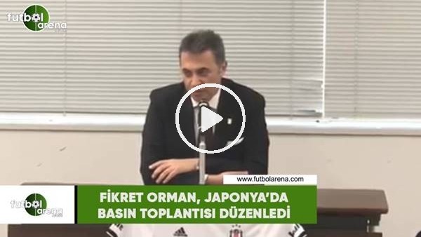 Fikret Orman, Japonya'da basın toplatısı düzenledi