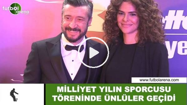 Milliyet Yılın Sporcusu Ödül Töreninde ünlüler geçidi