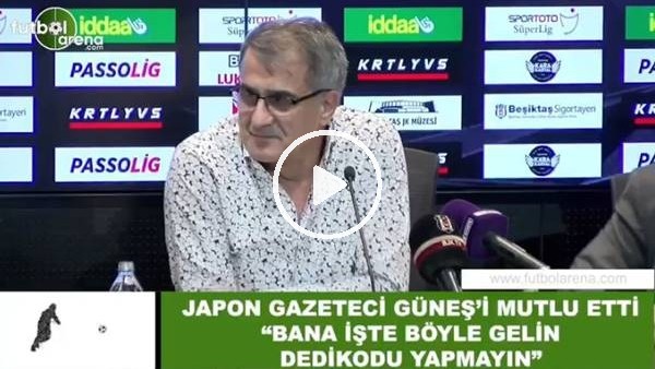 Japon gazeteci Şenol Güneş'i mutlu etti! "Bana işte böyle gelin dedikodu yapmayın"