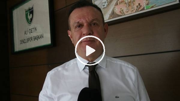 Denizlispor Başkanı Ali Çetin: "Bu şehir artık Süper Lig'i özledi"