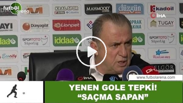 Fatih Terim'den yenen gole tepki! "Saçma sapan"