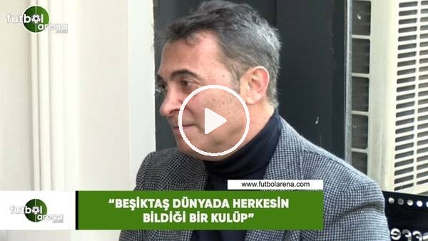 Fikret Orman: "Beşiktaş dünyada herkesin bildiği bir kulüp"