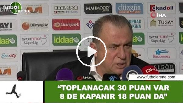 Fatih Terim: "Toplanacak 30 puan var, 8 de kadar 18 puan da"