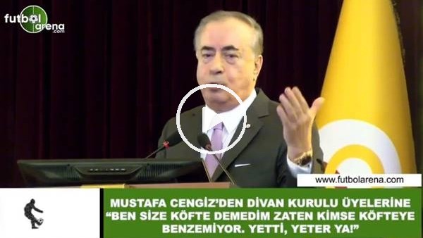 Mustafa Cengiz'den Divan Kurulu Üyelerine: "Ben size köfte demedim zaten kimse köfteye benzemiyor"