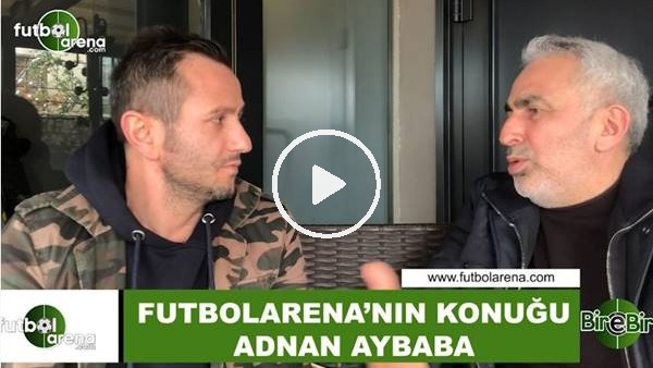 Adnan Aybaba: "Fatih Terim ya da Şenol Güneş, TFF Başkanı olsun"
