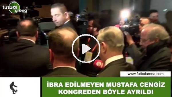 İbre edilmeyen Mustafa Cengiz kongreden böyle ayrıldı