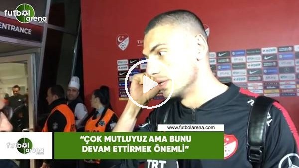 Merih Demiral: "Çok mutluyuz ama bunu devam ettirmek önemli"