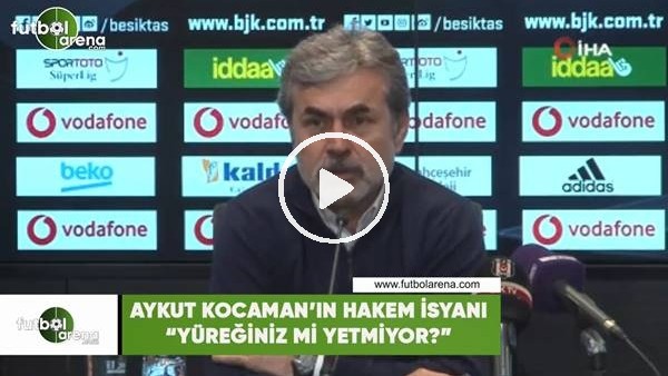 Aykut Kocaman'ın hakem isyanı! "Yüreğiniz mi yetmiyor?"