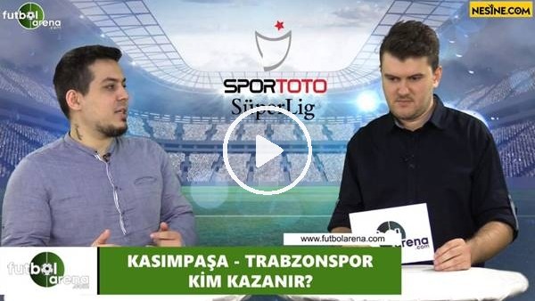 Kasımpaşa - Trabzonspor maçını kim kazanır?