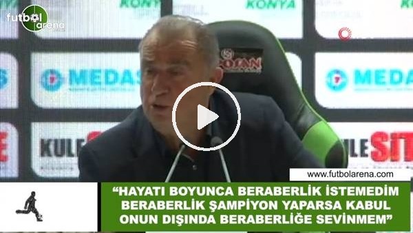 Fatih Terim: "Hayatım boyunca beraberlik için oynamadım"