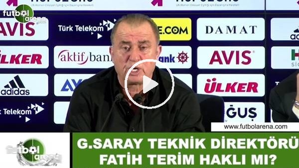 Fatih Terim haklı mı?