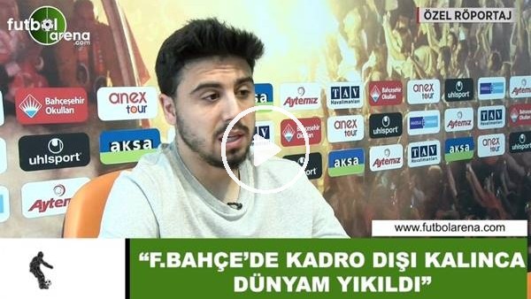 Ozan Tufan: "Fenerbahçe'de kadro dışı kalınca dünyam yıkıldı"