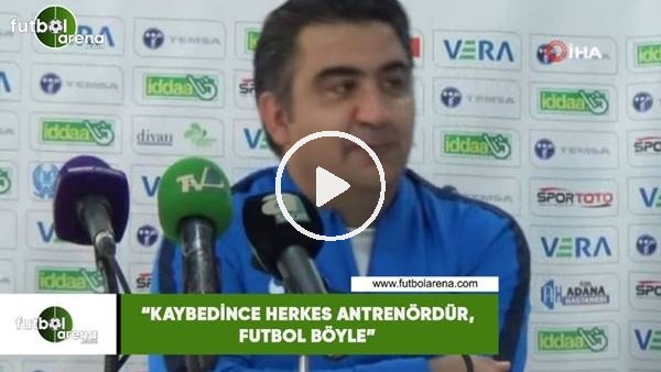 Ümit Özat: "Kaybedince herkes antrenördür, futbol böyle"