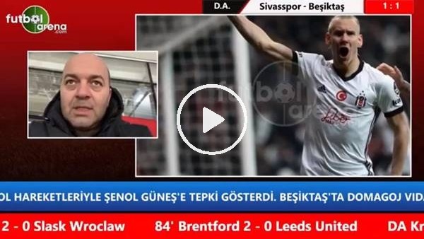 Sivasspor - Beşikaş maçının ilk yarısından notlar