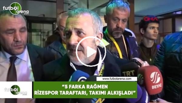 Ahmet Ürkmezgil: "5 farka rağmen Rizespor taraftarı, takımı alkışladı"