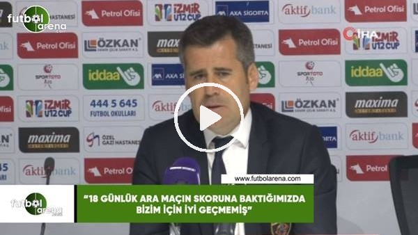 Hüseyin Eroğlu: "18 günlük ara maçın skoruna baktığımızda bizim için iyi geçmemiş"