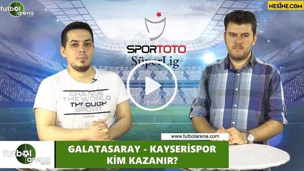 Galatasaray - Kayserispor maçını kim kazanır?