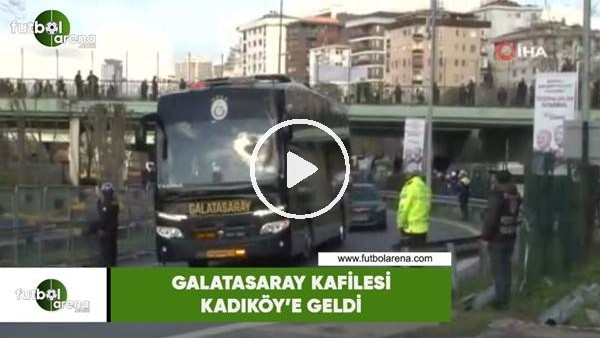 Galatasaray kafilesi Kadıköy' geldi