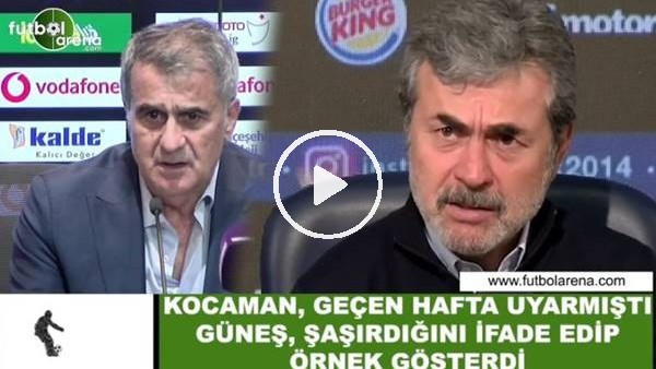 Aykut Kocaman geçen hafta uyarmıştı, Şenol Güneş şaşırdığını ifade edip örnek gösterdi