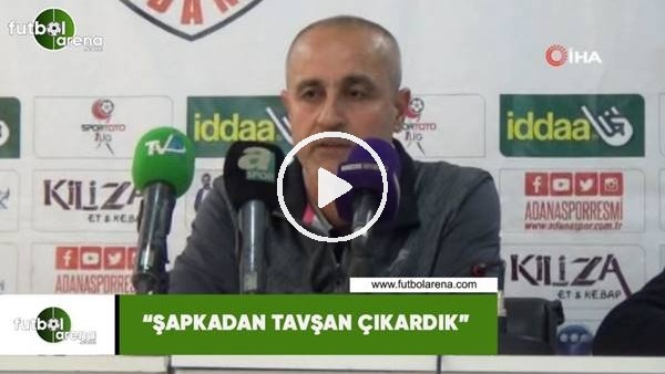 Eyüp Arın: "Şapkadan tavşan çıkardık"