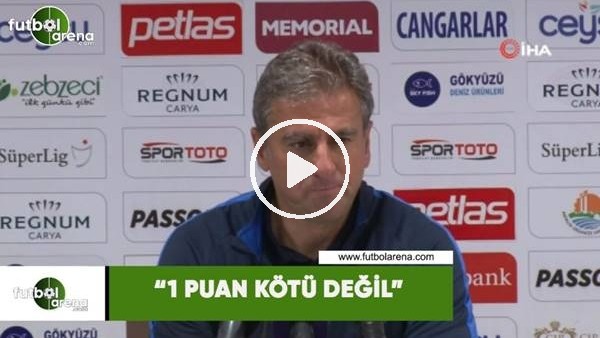 Hamza Hamzaoğlu: "1 puan kötü değil"
