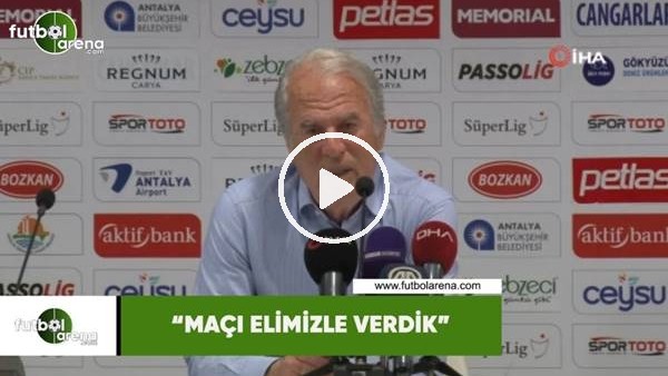 Mustafa Denizli: "Maçı elimizle verdik"