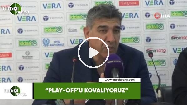 Sait Karafırtınalar: "Play-off'u kovalıyoruz"