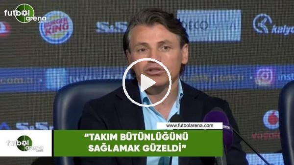 Tamer Tuna: "Takım bütünlüğünü sağlamak güzeldi"