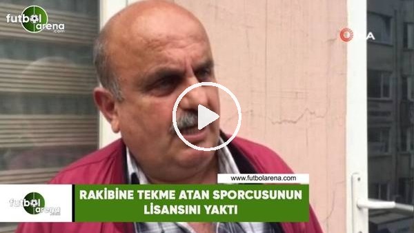 Rakibine tekme atan sporcusunun lisansını yaktı