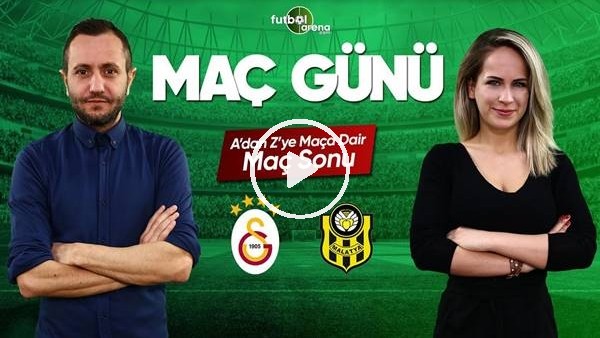 MAÇ GÜNÜ | Galatasaray-Yeni Malatyaspor (06.04.2019) (Maç Sonu)
