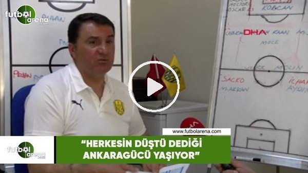 Mustafa Kaplan: "Herkesin düştü dediği Ankaragücü yaşıyor"