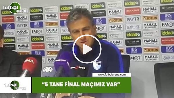Hamza Hamzaoğlu: "5 tane final maçımız var"
